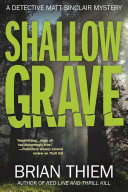 Shallow Grave: A Detective Matt Sinclair Mystery