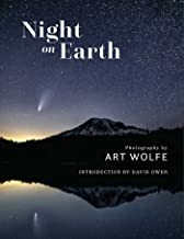 Night on Earth: Photography by Art Wolfe