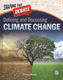 Defining and Discussing Climate Change