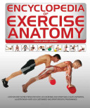 Encyclopedia of Exercise Anatomy