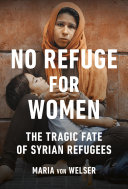 No Refuge for Women: The Tragic Fate of Syrian Refugees