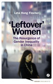 Leftover Women: The Resurgence of Gender Inequality in China