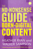 The No-Nonsense Guide to Born Digital Content