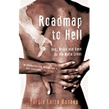 Roadmap to Hell: Sex, Drugs and Guns on the Mafia Coast