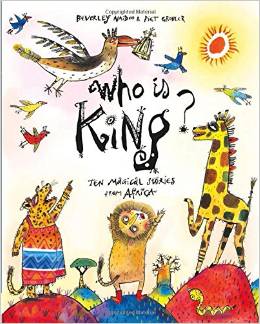 Who Is King?: Ten Magical Stories from Africa