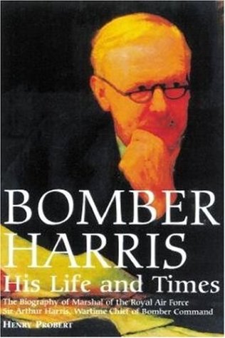 BOMBER HARRIS HIS LIFE & TIMES