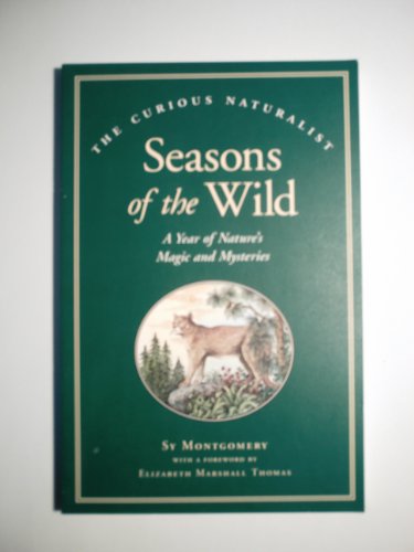 Seasons Wild (The Curious Naturalist Series)