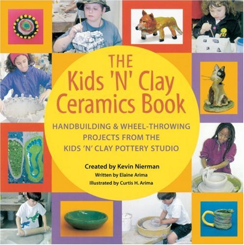 The Kids 'N' Clay Ceramics Book