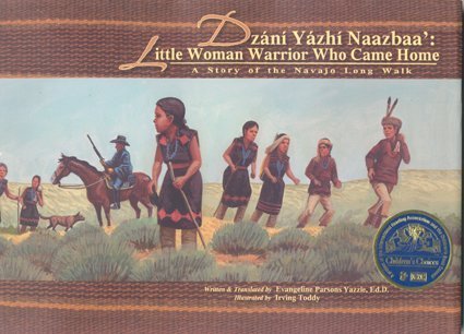 Dzani Yazhi Naazbaa' / Little Woman Warrior Who Came Home