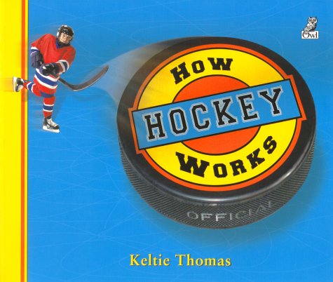 How Hockey Works (Popular Mechanics for Kids (Hardcover))