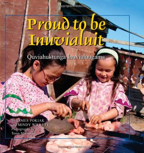 Proud to Be Inuvialuit/Quviahuktunga Inuvialuugama