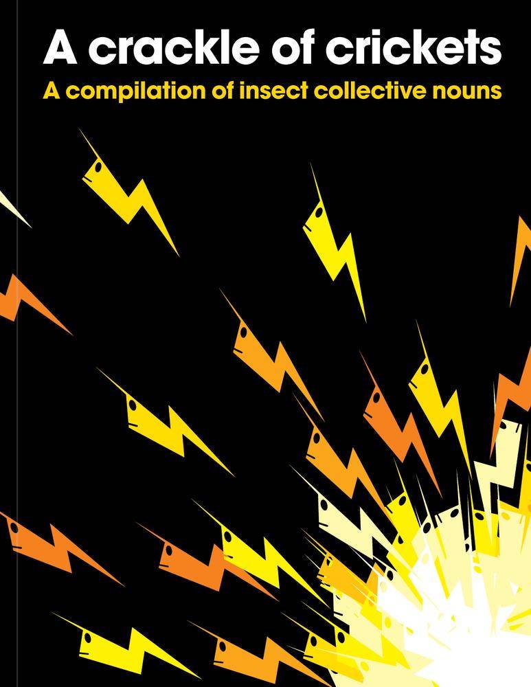 A Crackle of Crickets: A Compilation of Insect Collective Nouns