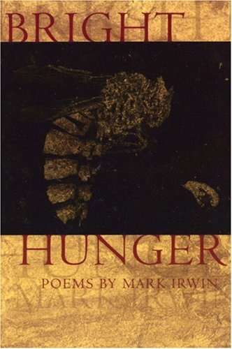 Bright Hunger (American Poets Continuum)
