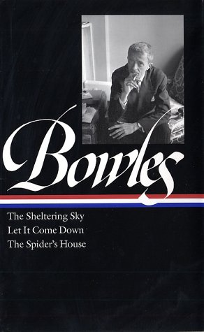 The sheltering sky; Let it come down; The spider's house