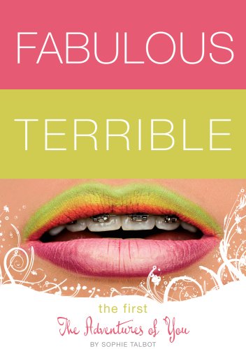 Fabulous Terrible The Adventures of You