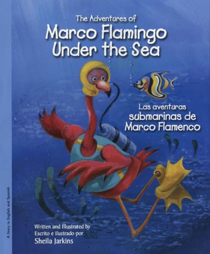 The Adventures of Marco Flamingo Under the Sea / Las aventuras submarinas de Marco Flamenco