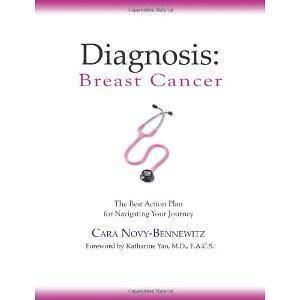 Diagnosis: Breast Cancer; The Best Action Plan for Navigating Your Journey