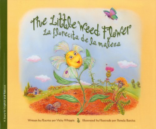 La florecita de la maleza/The Little Weed Flower