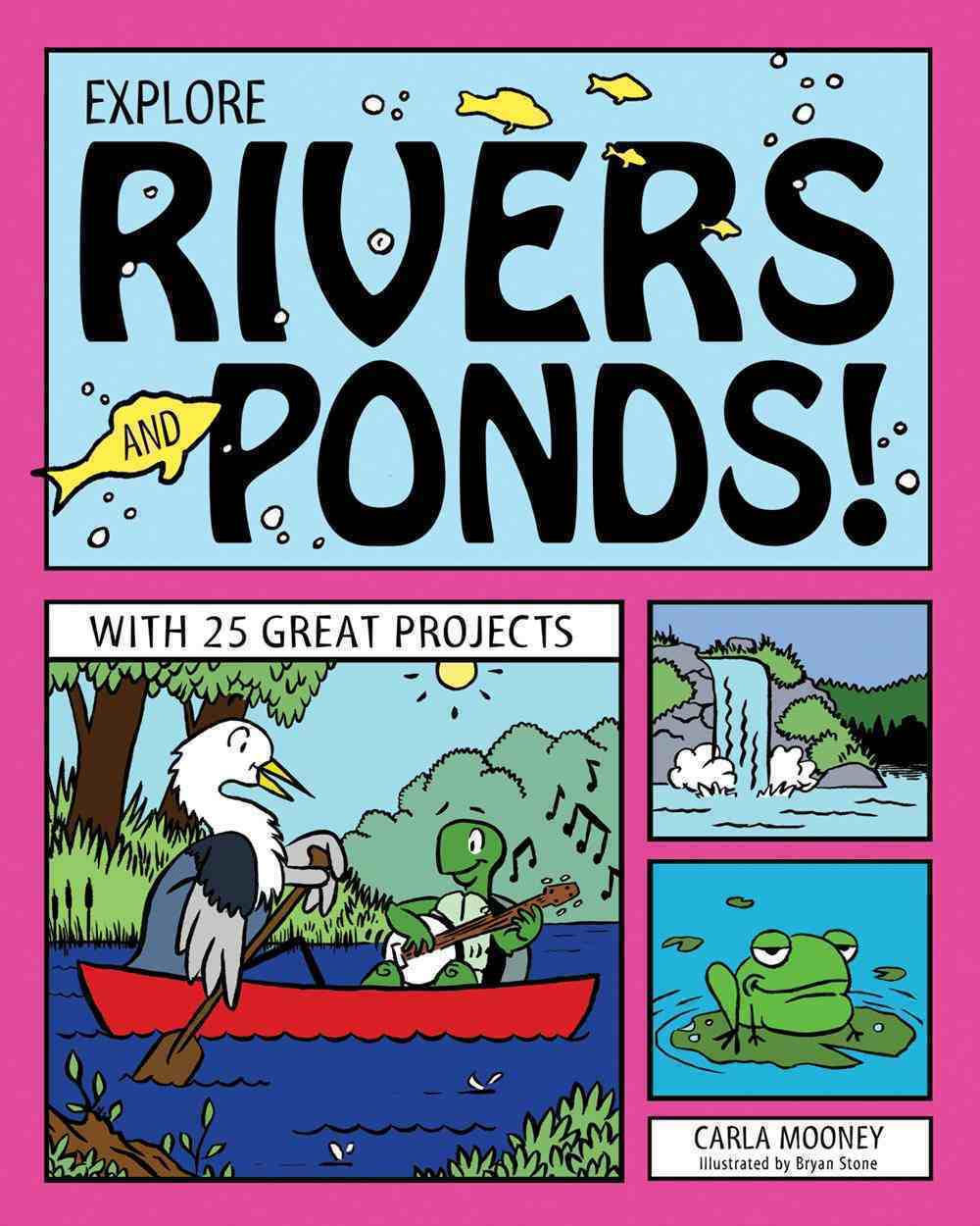 Explore Rivers and Ponds with 25 Great Projects