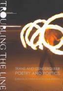 Troubling the Line: Trans and Genderqueer Poetry and Poetics
