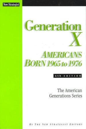 Generation X: Americans Born 1965 to 1976