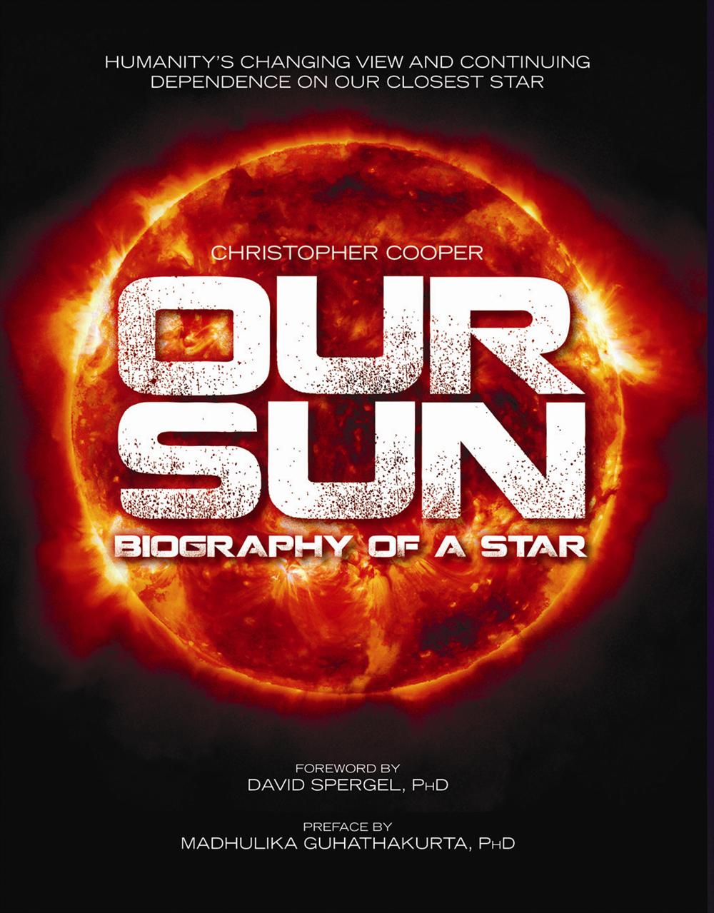 Our Sun: Biography of a Star
