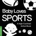 Baby Loves Sports: A High-Contrast Action Book