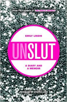 UnSlut: A Diary and a Memoir