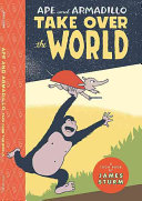 Ape & Armadillo Take Over the World