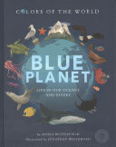 Blue Planet: Life in Our Oceans and Rivers
