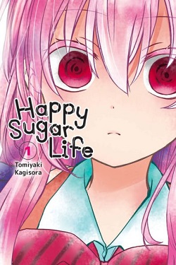 Happy Sugar Life. Vol. 1.