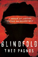 Blindfold: A Memoir of Capture, Torture, and Enlightenment
