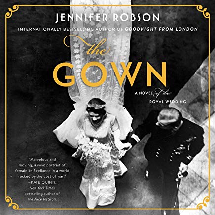 The Gown: A Novel of the Royal Wedding