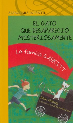 El gato que desaparecio misteriosamente/ The Cat Who Got Carried Away (Spanish Edition)