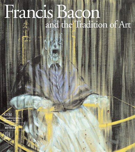 Francis Bacon and the Tradition of Art