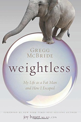 Weightless: My Life as a Fat Man and How I Escaped